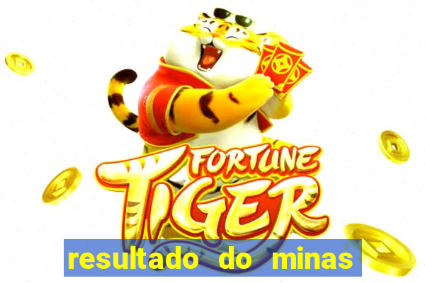 resultado do minas cap hoje